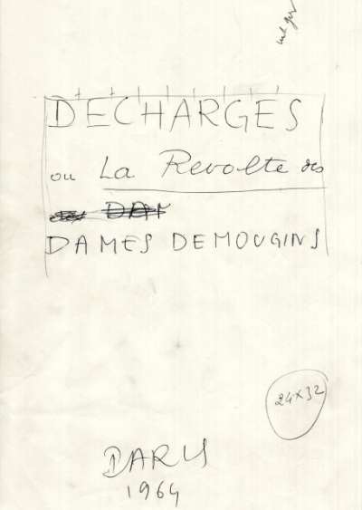 Epreuve de Décharges ou La Révolte des Dames de Mougins. 1964. Maquette manuscrite de la première de couverture écrite par Louis Barnier