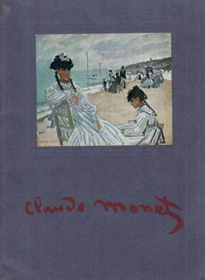 Claude Monet, organisée au profit de la Société des Amis du Louvre, Préface Claude Roger-Marx. 22 mai-30 septembre 1959. 18,5x25 cm. 32 p. 1959