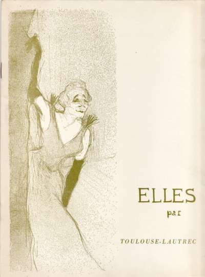 Toulouse-Lautrec. Elles. Préface de André Dunoyer de Segonzac. Clichés Mansat. Tirage offset M.S.P. Montreuil. 21,5x27,5 cm, 30 p.. Achevé d'imprimer le 24 novembre 1964. Catalogue