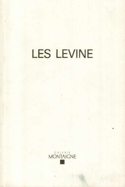 Galerie Montaigne, Les Levine. 16x24 cm. 32 p. 1990