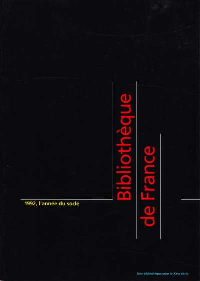 Bibliothèque de France. 1992, l'année du socle. 21x29,5 cm. 64 p. 1992