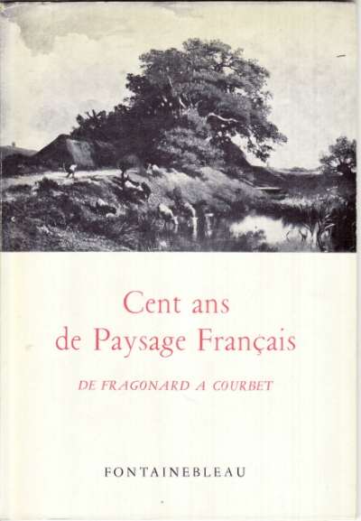Cent ans de Paysage Français. Fontainebleau. 15,5x22 cm. 1957