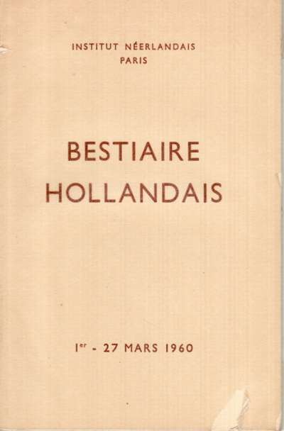 Bestiaire hollandais, Institut néerlandais. 15,5x24 cm. 1960