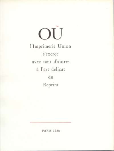 Où l'Imprimerie Union s'exerce avec tant d'autres à l'art délicat du Reprint. 1979