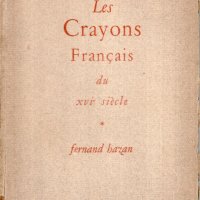 LES CRAYONS FRANÇAIS DU XVIEME S