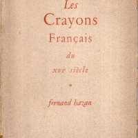 LES CRAYONS FRANÇAIS DU XVIEME S