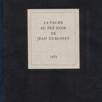 LA VACHE AU PRÉ NOIR DE JEAN DUBUFFET